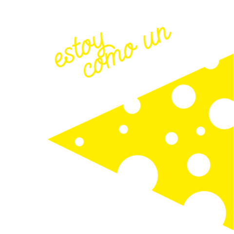 Estoy como un queso