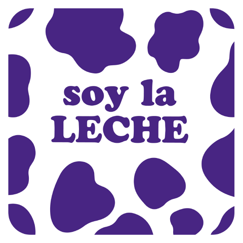 soy la LECHE